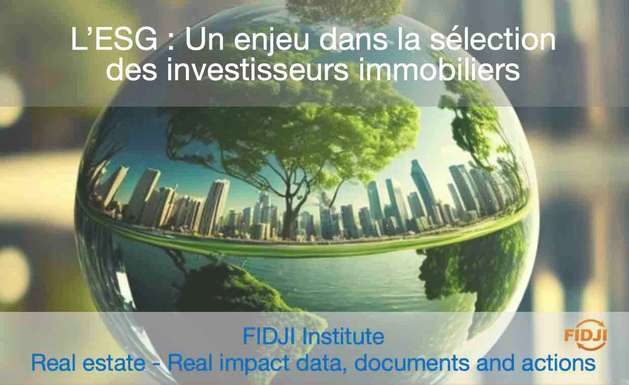 L’ESG un enjeu dans la sélection des investisseurs immobiliers par Arnaud MÜLLER